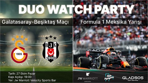 GS(GALATASARAY- BJK (BEŞİKTAŞ) DERBİ MAÇI VE F1 FORMULA 1 MEKSİKA GRAND PRİX DUO WATCH PARTY
