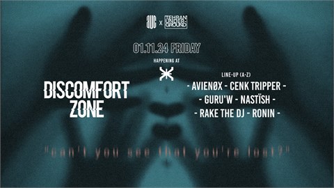 DISCOMFORT ZONE • AUC X Tehran Underground