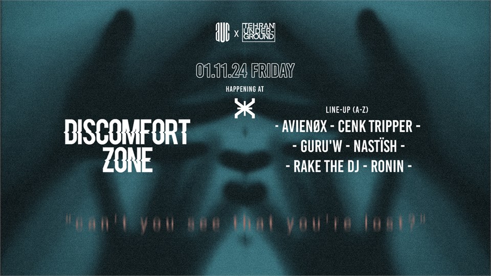 DISCOMFORT ZONE • AUC X Tehran Underground