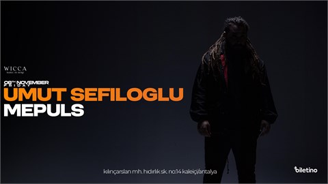 UMUT SEFILOGLU, MEPULS @WiccaAntalya November 08th Wicca Presents!