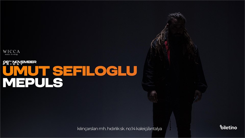 UMUT SEFILOGLU, MEPULS @WiccaAntalya November 08th Wicca Presents!
