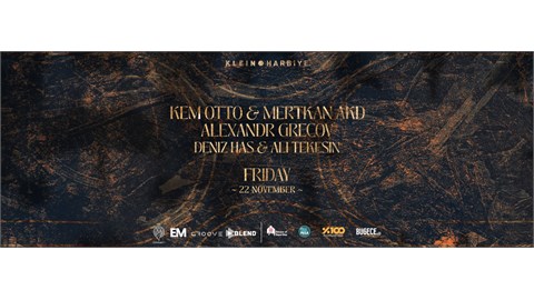 Kem Otto + Mertkan Akd + Alexandr Grecov + Deniz Has + Ali Tekesin | Klein Harbiye