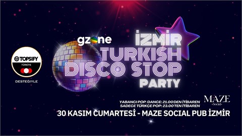 GZone İzmir Turkish Disco Stop 2 (Topsify Türkiye Katkılarıyla)