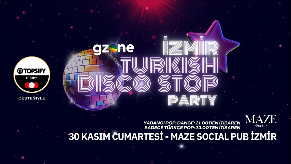 GZone İzmir Turkish Disco Stop 2 (Topsify Türkiye Katkılarıyla)