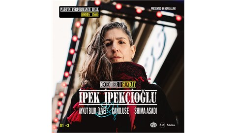 İPEK İPEKÇİOĞLU - ADANA NON IS CALLINN