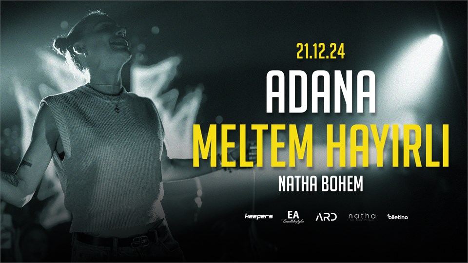 Meltem Hayırlı / 21 Aralık Cumartesi / Adana Natha Bohem