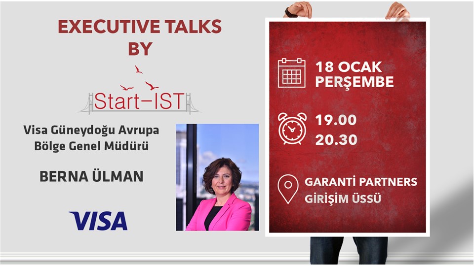 Executive Talks by Start-IST // Visa Güneydoğu Avrupa Bölge Genel Müdürü Berna Ülman