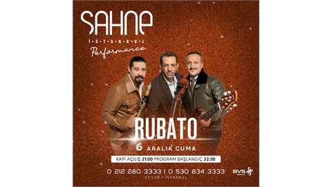 RUBATO SAHNE İSTANBUL