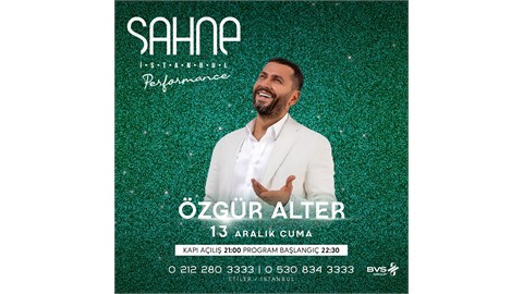 ÖZGÜR ALTER SAHNE İSTANBUL