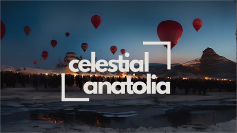 Celestial Anatolia New Year'25 at Cappadocia