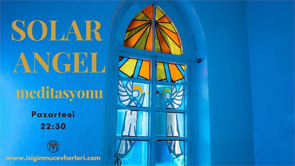 Güneş Meleği (Solar Angel) Meditasyonu