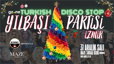 Turkish Disco Stop Yılbaşı Partisi İzmir (Gzone sunar, Topsify Türkiye katılarıyla)
