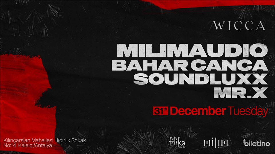NEW YEAR EVE | MILIMAUDIO, BAHAR CANCA, SOUNDLUXX, MR.X @WiccaAntalya 31th December