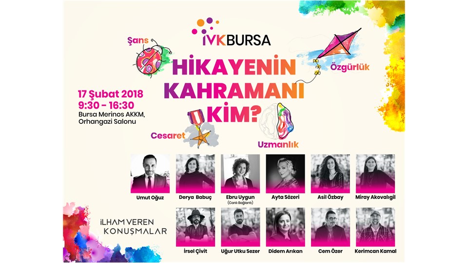 İlham Veren Konuşmalar |Bursa  ''Hikayenin Kahramanı Kim?'' 