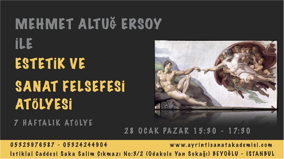 Mehmet Altuğ Ersoy ile Estetik ve Sanat Felsefesi Atölyesi 