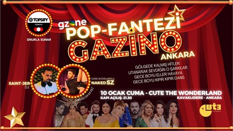 GZone Pop-Fantezi Gazino Party Ankara (Topsify Türkiye Onurla Sunar)