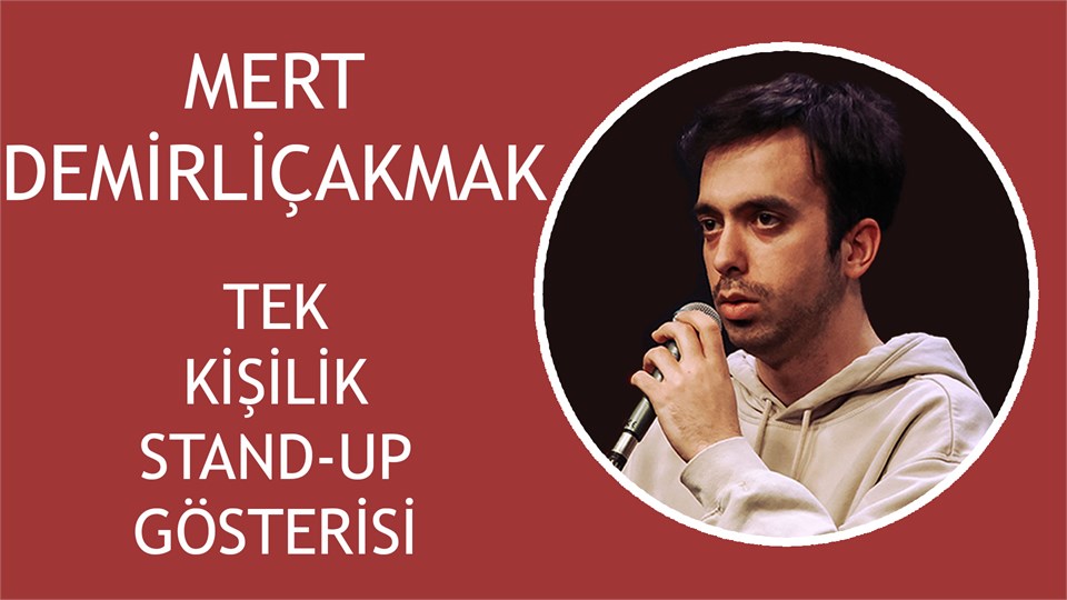Mert Demirliçakmak - Tek Kişilik Stand-Up Gösterisi