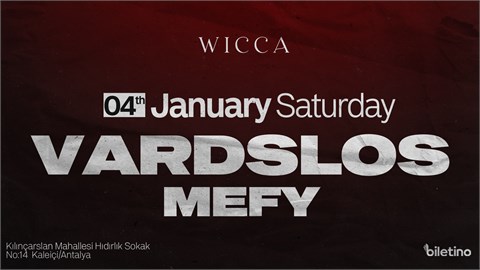VARDSLOS, MEFY @Wicca Antalya January 04th !