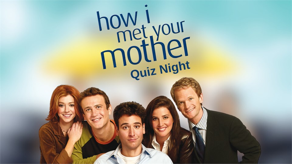 Quiz Night: How I Met Your Mother 