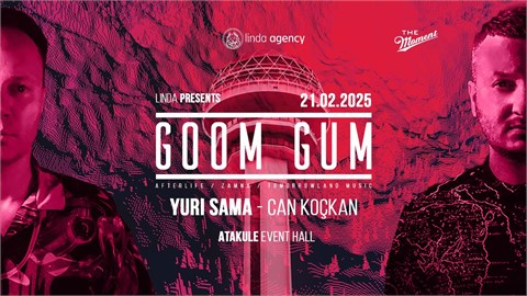 Linda Presents: GOOM GUM at Atakule