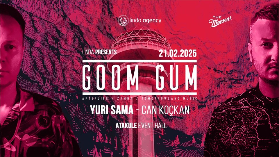 Linda Presents: GOOM GUM at Atakule