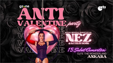 GZone Ankara Anti-Valentine Party with NEZ 