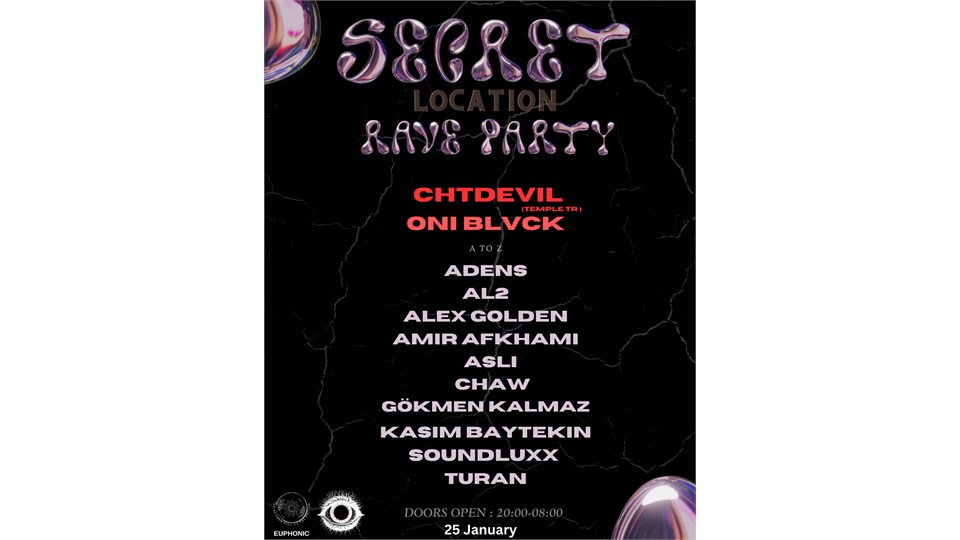 SECRET LOCATİON RAVE PARTY