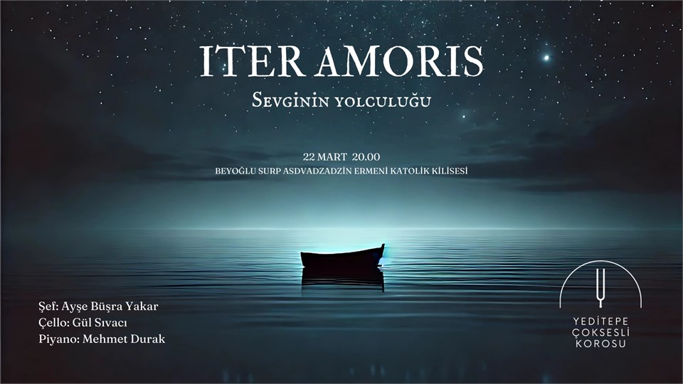 Yeditepe Çoksesli Korosu - Iter Amoris / Sevginin Yolculuğu