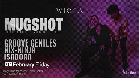 MUGSHOT @Wicca Antalya February 21th !