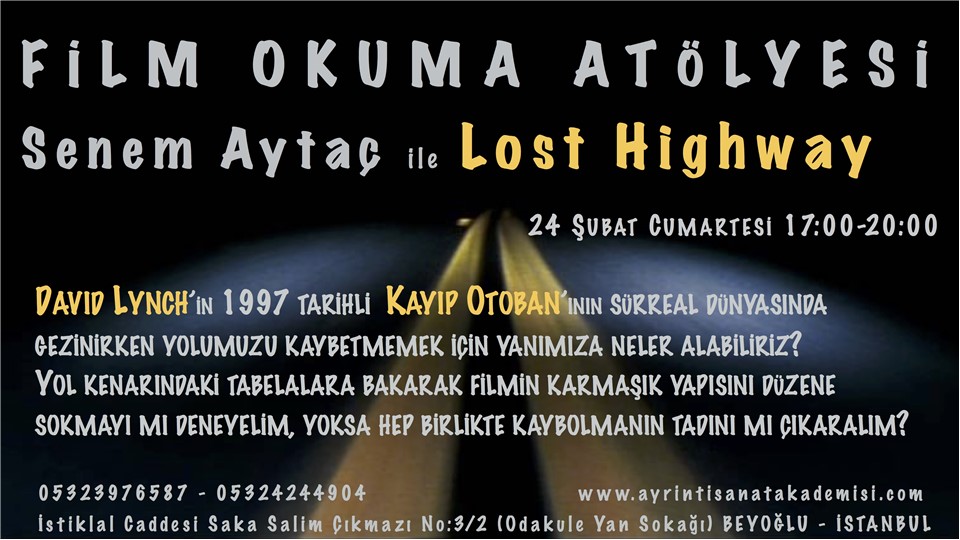 Senem Aytaç ile Film Okuma Atölyesi - Lost Highway / Kayıp Otoban