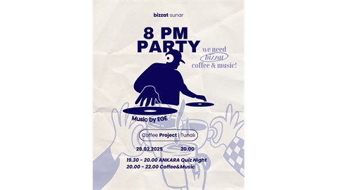 8 PM PARTY