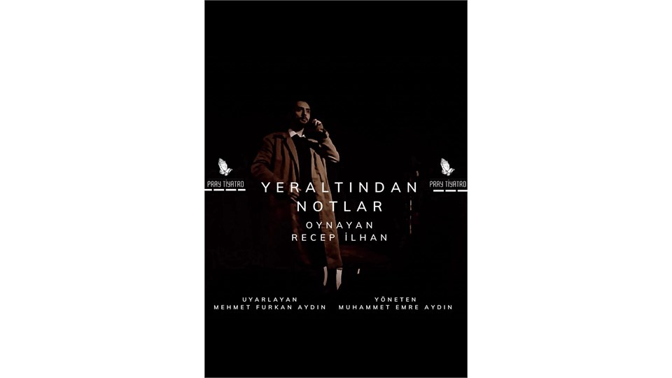 YER ALTINDAN NOTLAR 'TİYATRO OYUNU' 