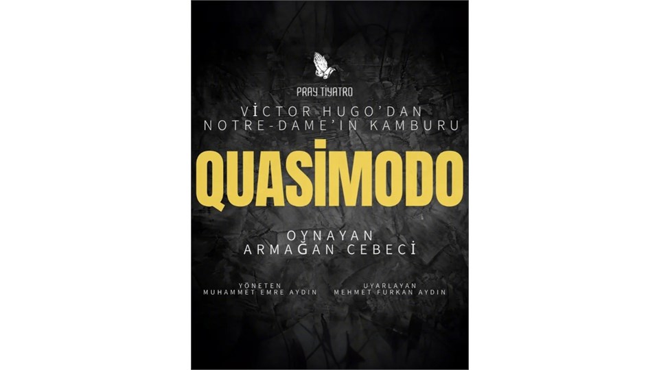 QUASİMODO NOTRE-DAME'IN KAMBURU 'TİYATRO OYUNU' 
