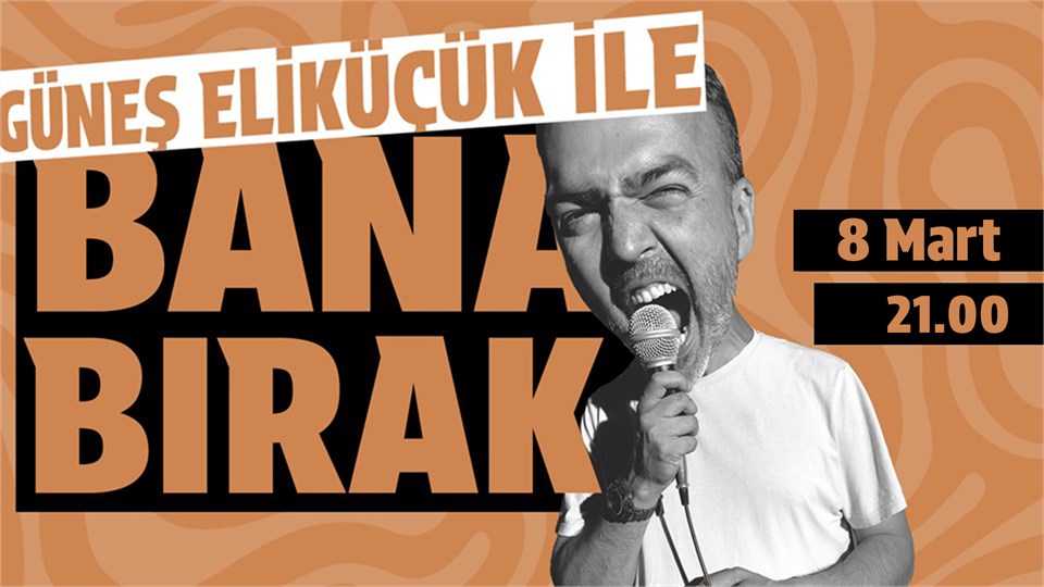 BANA BIRAK / İnteraktif Komedi Gösterisi