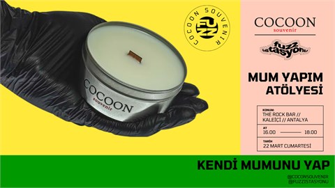 Mum Yapım Atölyesi // Fuzz İstasyonu & Cocoon Souvenir