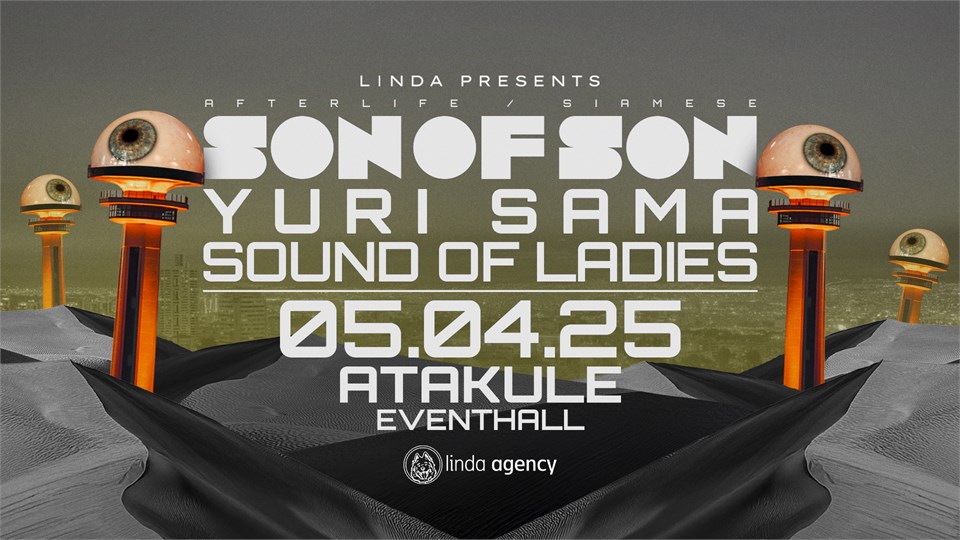 Linda Presents: SON OF SON at Atakule