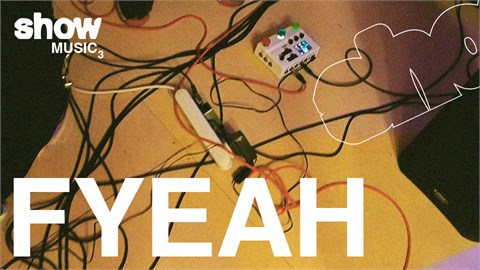 FYEAH / Show Music3