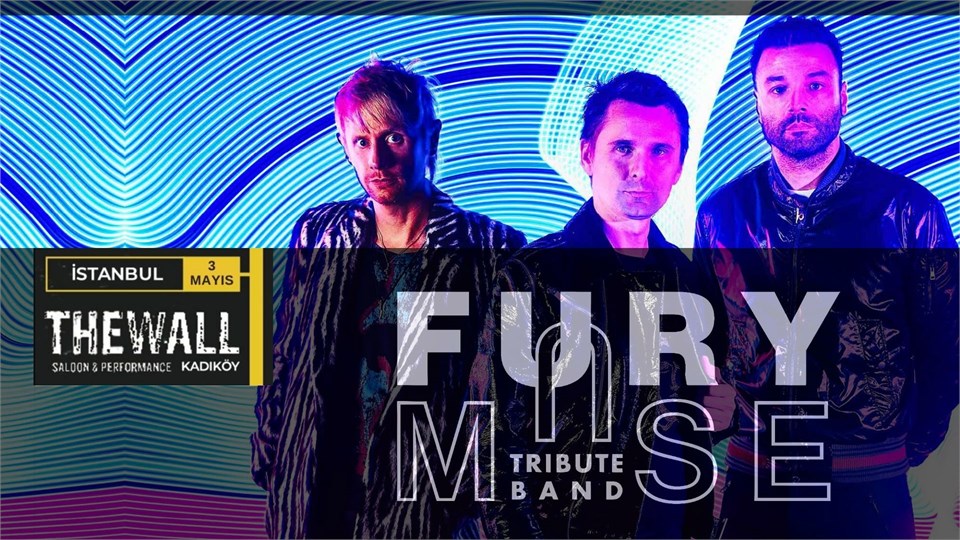 Fury - Muse Tribute Band - The Wall Kadıköy İstanbul 3 Mayıs 2025 Cumartesi