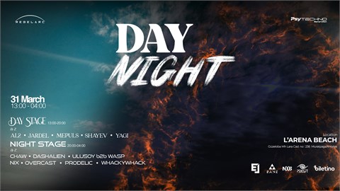 Day & Night | 31 March Full Day Music! - Rebelarc Event - PsyTechno Generation Present!
