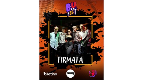 TIRMATA BAND B.U. FEST SAHNESİ
