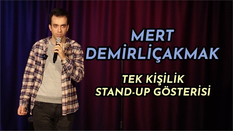 Mert Demirliçakmak - Tek Kişilik Stand-Up Gösterisi