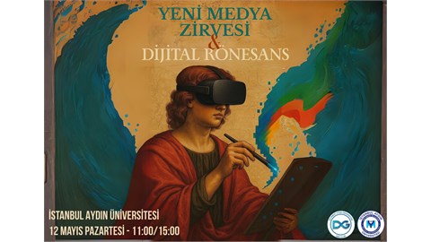 Yeni Medya Zirvesi & Dijital Rönesans