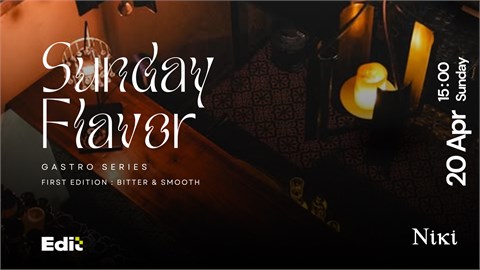 Sunday Flavor | Gastro Series - Bitter & Smooth  