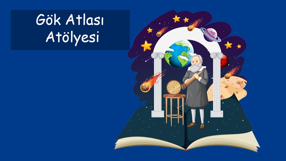Gök Atlası Atölyesi