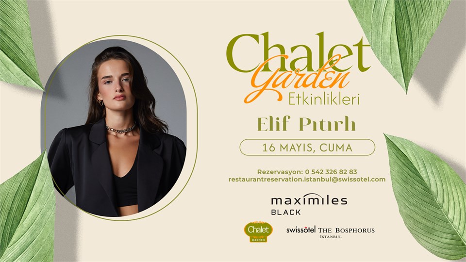 Elif Pıtırlı | Chalet Garden Canlı Müzik Programı