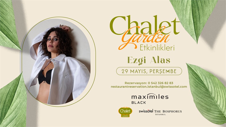 Ezgi Alaş | Chalet Garden Canlı Müzik Programı