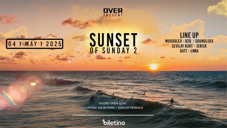 SUNSET OF SUNDAY 2 / OVER EVENT PRESENT