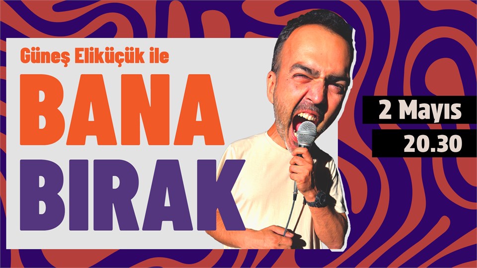 BANA BIRAK / İnteraktif Komedi Gösterisi