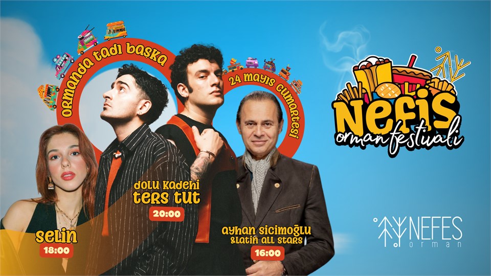 Nefis Orman Festivali : Dolu Kadehi Ters Tut - Selin Geçit - Ayhan Sicimoğlu