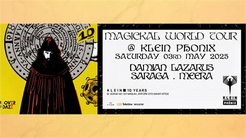 Magickal World Tour: Damian Lazarus + Saraga + Meera | Klein Phönix // Overdaze 